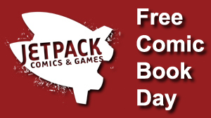 JetPack Comics Free Comic Book Day - May 4, 2023